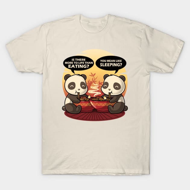 Panda's Life - Funny pandas T-Shirt by eriondesigns